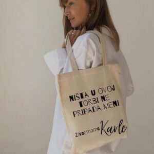 Torba "Ništa u ovoj torbi ne pripada meni" sa imenom po želji