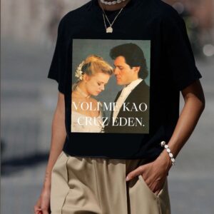 Majica "Voli me kao Cruz Eden"