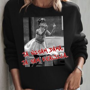 "Ja nisam dama, ja sam kraljica"