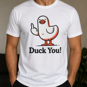 "Duck You"